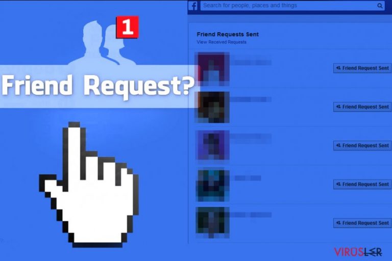 Facebook Friend Request virüsü yabancılara arkadaşlık isteği gönderir